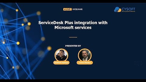 ServiceDesk Plus integration with Microsoft services - ManageEngine