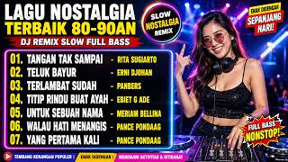KUMPULAN LAGU NOSTALGIA TERBAIK 80-90AN 🎶 Slow Remix Full Bass Nonstop