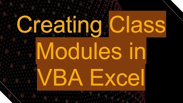 Creating Class Modules in VBA Excel