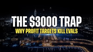 Stop Chasing Profit Targets (This Gets You Funded)