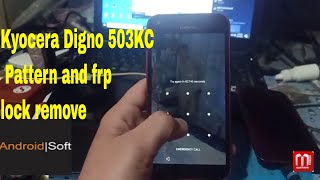 Kyocera Digno 503KC Pattern and frp lock remove | how to reset Digno 503kc