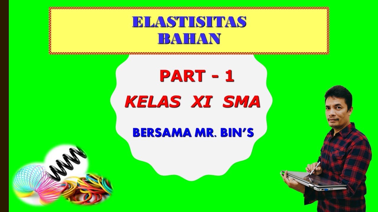 FISIKA KELAS XI SMA - ELASTISITAS BAHAN (PART-1) - YouTube