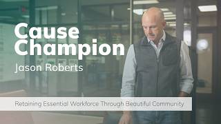 Providing Housing Options for Essential Workers | Jason Roberts | Cause Champion