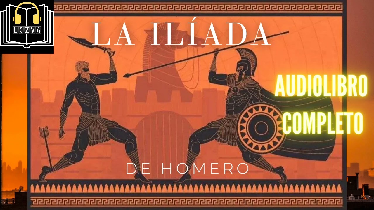 La Ilíada de Homero/Audiolibro COMPLETO con EFECTOS especiales/Español LATINO/GRATIS para escuchar