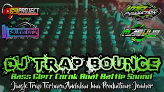 DJ BATTLE TRAP BOUNCE BASS GLEER JEDUG JEDUG JINGLE IMA PRO JEMBER BY 69 PROJECT