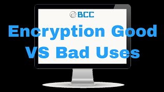 Data Encryption Good VS Bad Uses