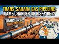 Trans Saharan Gas Pipeline A Strategic Energy Infrastructure.