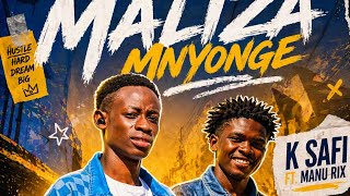 K Safi Feat. Manu Rix - MALIZA MNYONGE {Official Audio}