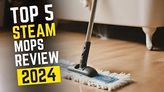 Top 5 Steam Mops of 2024! Effortless Cleaning