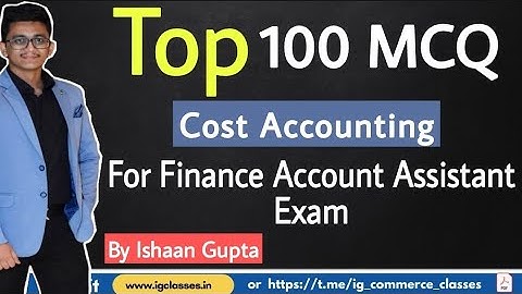 22 - Top 100 MCQ (Cost Accounting) || JKSSB FAA Exam || Marathon Class || By Ishaan Gupta