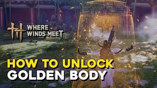Where Winds Meet How To Unlock Golden Body Mystic Skill