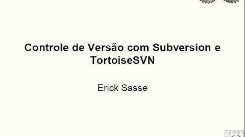 FDD 2010 - Controle de Versão com Subversion e TortoiseSVN