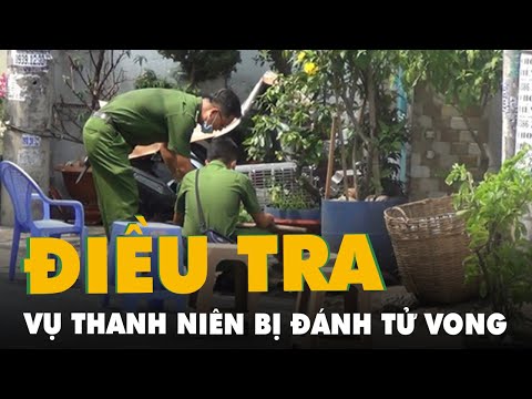 Video Điều tra vụ nam thanh niên bị đánh tử vong bên vệ... - youtube