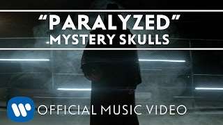Video thumbnail of "Mystery Skulls - Paralyzed [Official Music Video]"