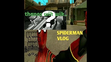 Spiderman vlog |gta san andreas mod