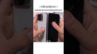 Gogle pixel 10pro fold vs Samsung galaxy z fold 7 build quality test☠️ #samsungzfold #goglepixelfold