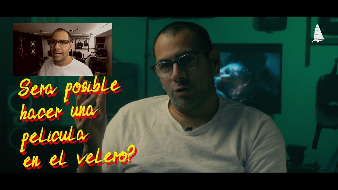 Sera posible hacer una Pelicula en un Velero?