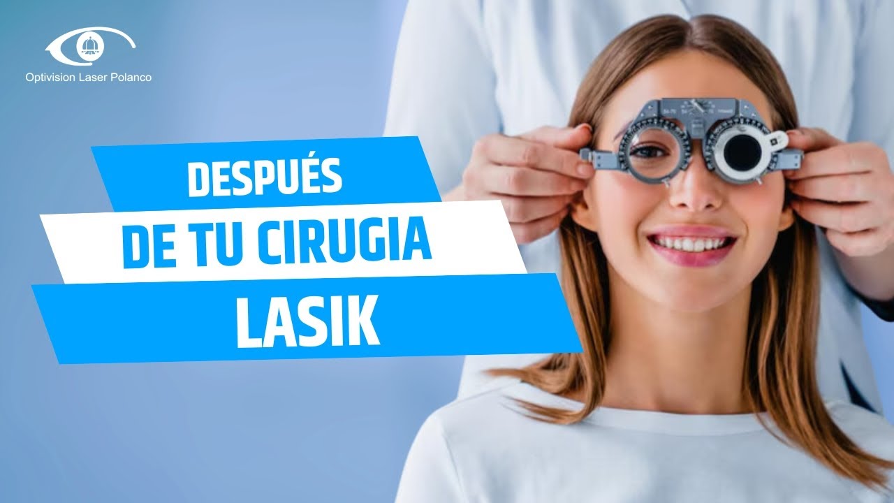 CUIDADOS QUE DEBES TENER DESPUÉS DE LASIK. 👨🏻‍⚕️ - YouTube