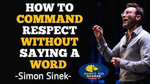 How to Command Respect Without Saying a Word | Simon Sinek Motivational Speech |