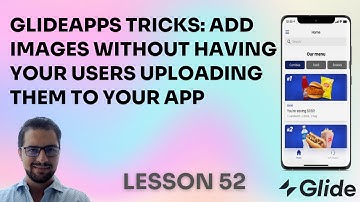 LESSON 52 Glideapps tricks: Add images without having your users uploading them to your app