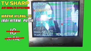 tv sharp 21 inchi warna menjadi hitam putih tv sharp 21 inchi warna menjadi hitam putih