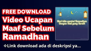 Ucapan Maaf Sebelum Puasa - Video ucapan gratis download - video ramadhan