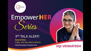 EmpowerHer Series: Session 3  Talk with Viji Venkatesh