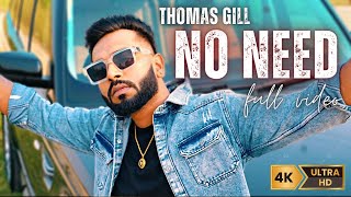 No Need (Official Video) Thomas Gill | Loco Music | Latest Punjabi Songs 2023