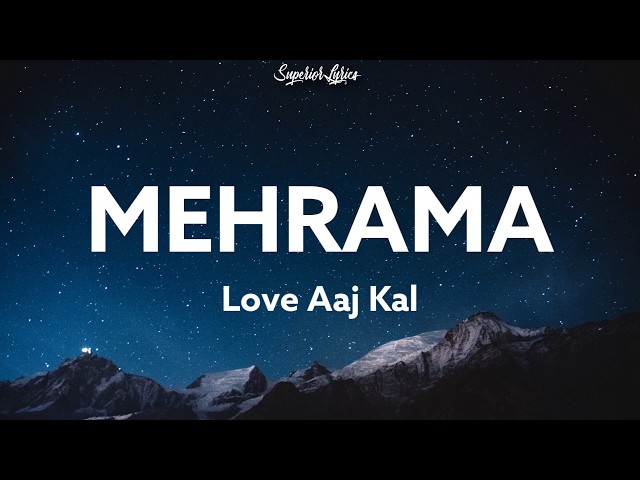 Mehrama Lyrics - Love Aaj Kal Ft. Darshan Raval, Antara | Kartik | Sara | Pritam class=