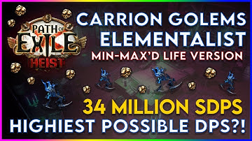 Carrion Golems Elementalist Life Version Min Maxed Build Guide for 3.12 Heist League - 34 mil sDPS!