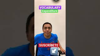 sabes Qu Significa Expenditure En Ingls Fcil  Ejemplo  Vocabulary