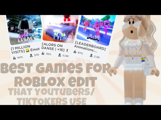 BEST GAMES for ROBLOX EDITS! 