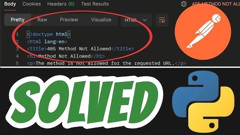 405 Method Not Allowed SOLVED in Python Flask