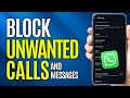 How to Block Unwanted Calls and Messages on WhatsApp [Full Guide]