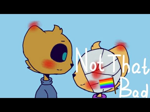 Not that bad [MEME] [gay :D]