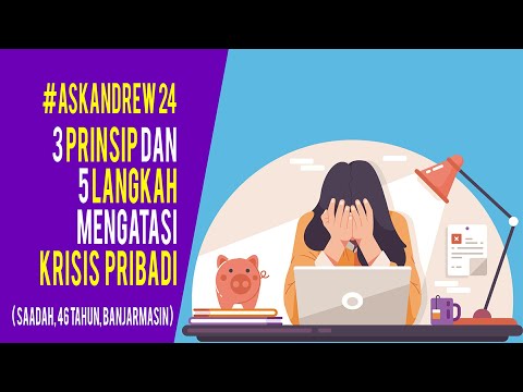 3 Prinsip & 5 Langkah Mengatasi Krisis Pribadi | Motivasi Hidup | #AskAndrew024