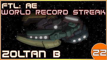 FTL: AE | World Record Hard Mode Winstreak | Zoltan B | 22/39