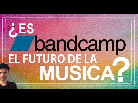 ¿ES BANDCAMP EL FUTURO DE LA MÚSICA?