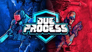 Due Process Gameplay (No Commentary)