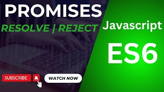 Understanding JavaScript Promises for Asynchronous Programming | ES6 Tutorial for Beginners