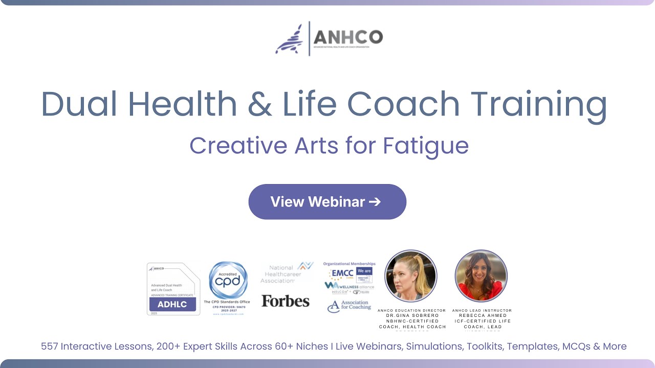 Health Coaching Creative Arts and Fatigue Support | AHNCO Dual Health & Life Coach Certification