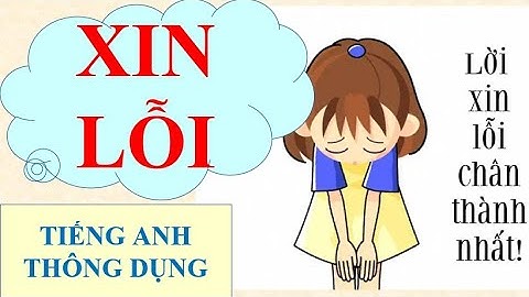 Cách XIN LỖI bằng tiếng anh