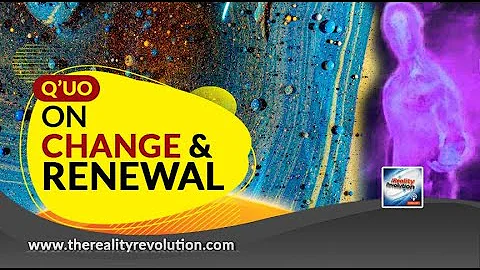 Q'uo On Change And Renewal
