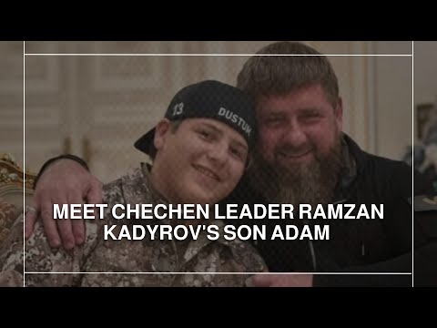 Meet Chechen leader Ramzan Kadyrov's son Adam