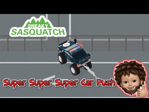 Sneaky Sasquatch - Super Super Super Car Push
