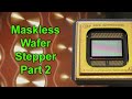 Part 2 of Building a maskless wafer stepper for photolithography from scratch: MECHANICS