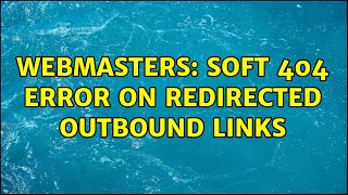 Webmasters: Soft 404 error on redirected outbound links screenshot 4