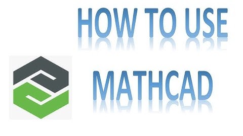 How to Use Mathcad
