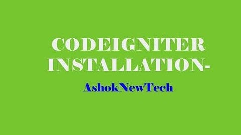 CodeIgniter Installation | Ashok NewTech Tamil