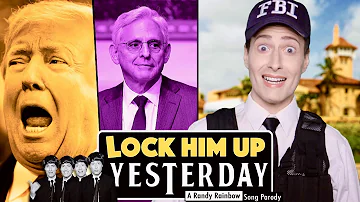 Lock Him Up Yesterday! - A Randy Rainbow Song Parody